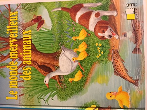 Le monde merveilleux des animaux book