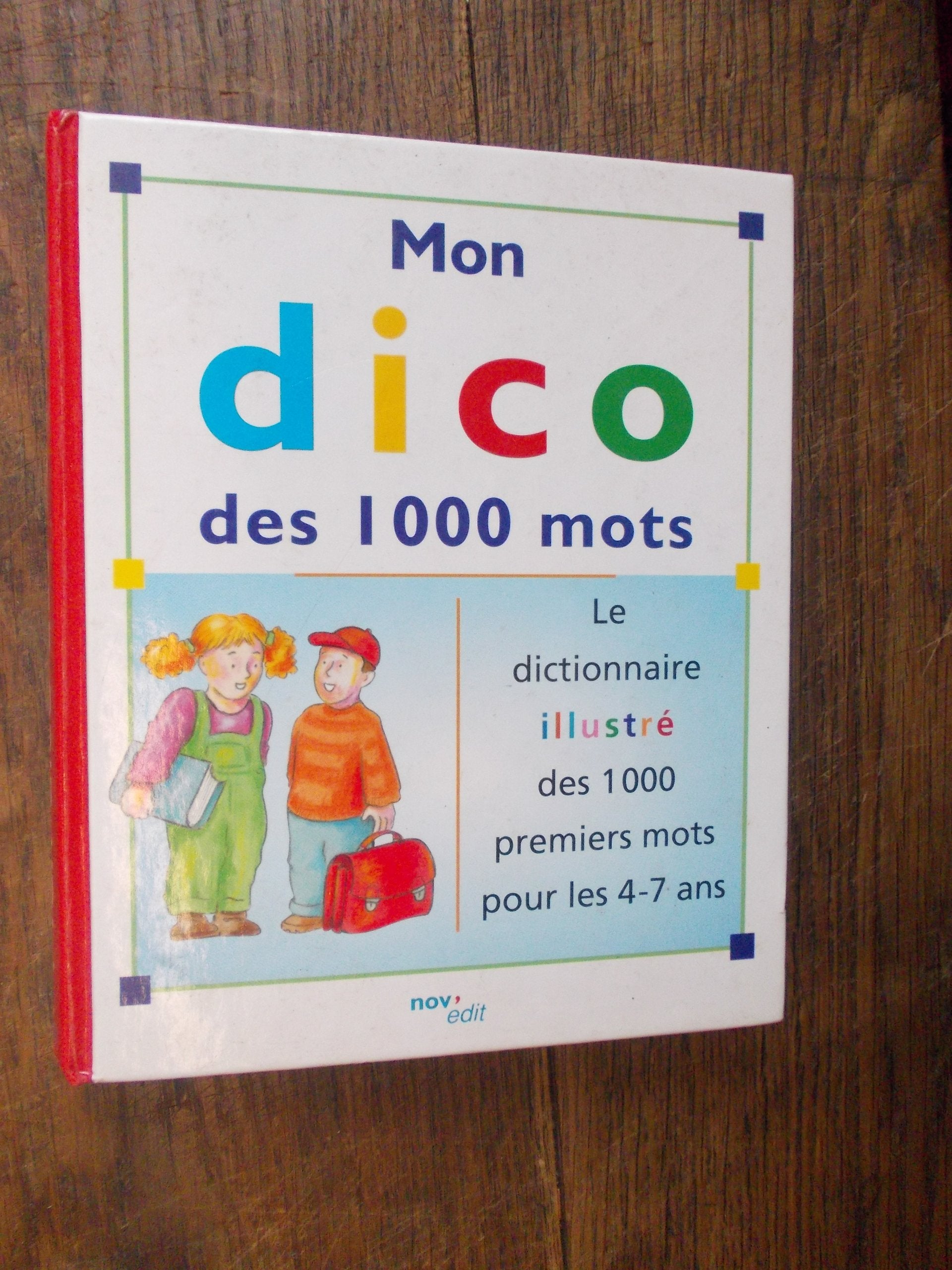 Mon dico des 1000 mots - le dictionnaire illustré des 1000 premiers mots book