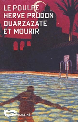 Ouarzazate et mourir. Le Poulpe, numéro 20 book