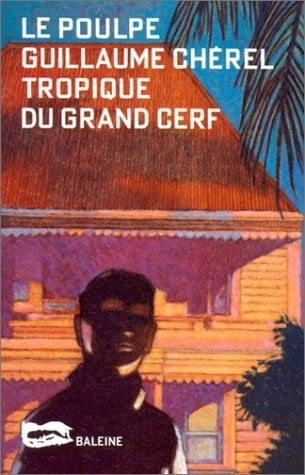 Tropique du grand cerf Books