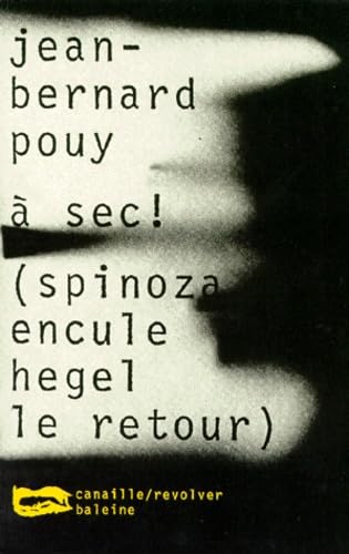 A sec ! (Spinoza encule Hegel le retour) book