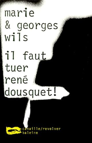 Il faut tuer René Dousquet ! book