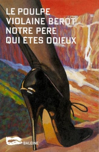 Notre Pere Qui Etes Odieux Books