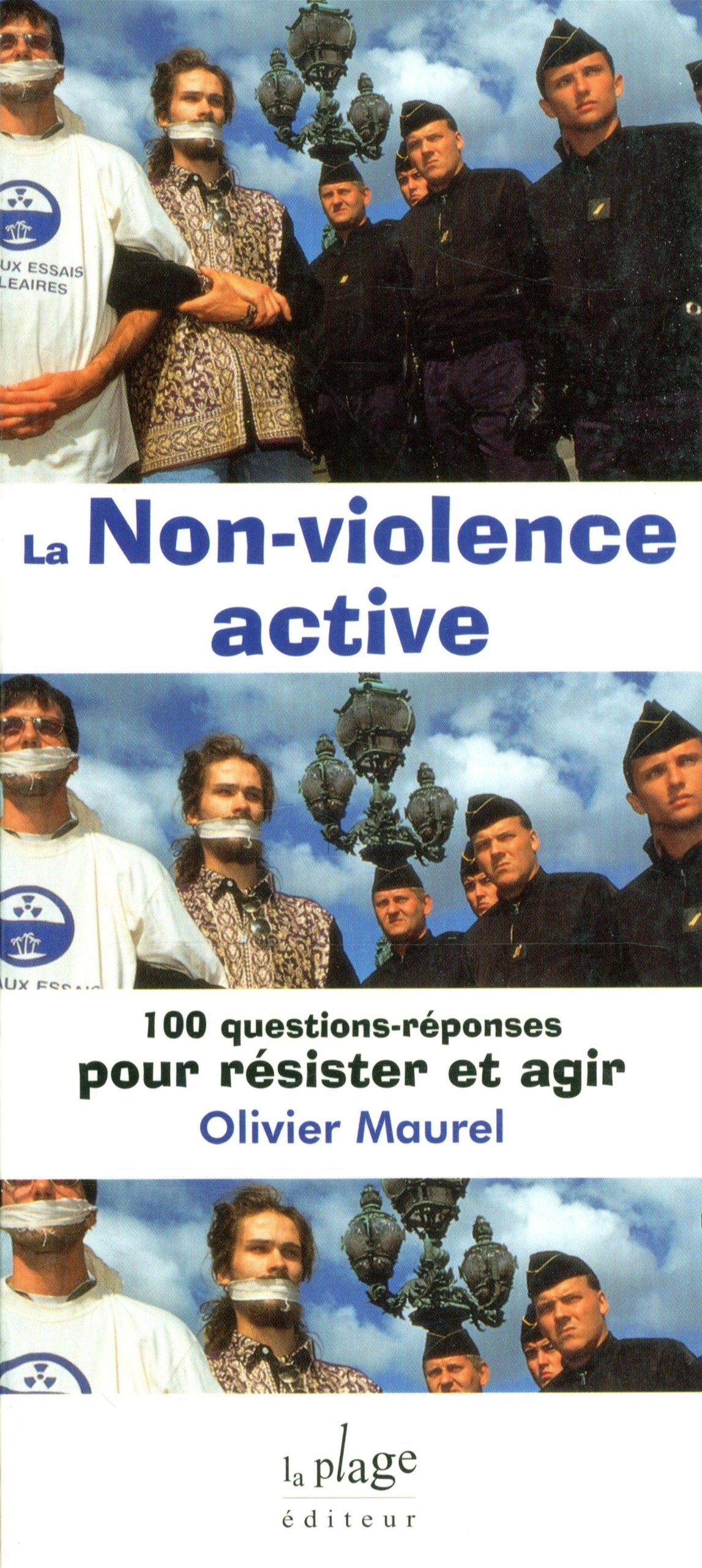 La Non-Violence Active. 100 Questions-Reponses Pour Resister Et Agir Books