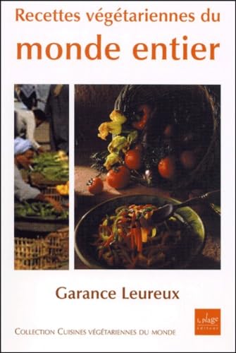 Recettes Vegetariennes Du Monde Entier Books