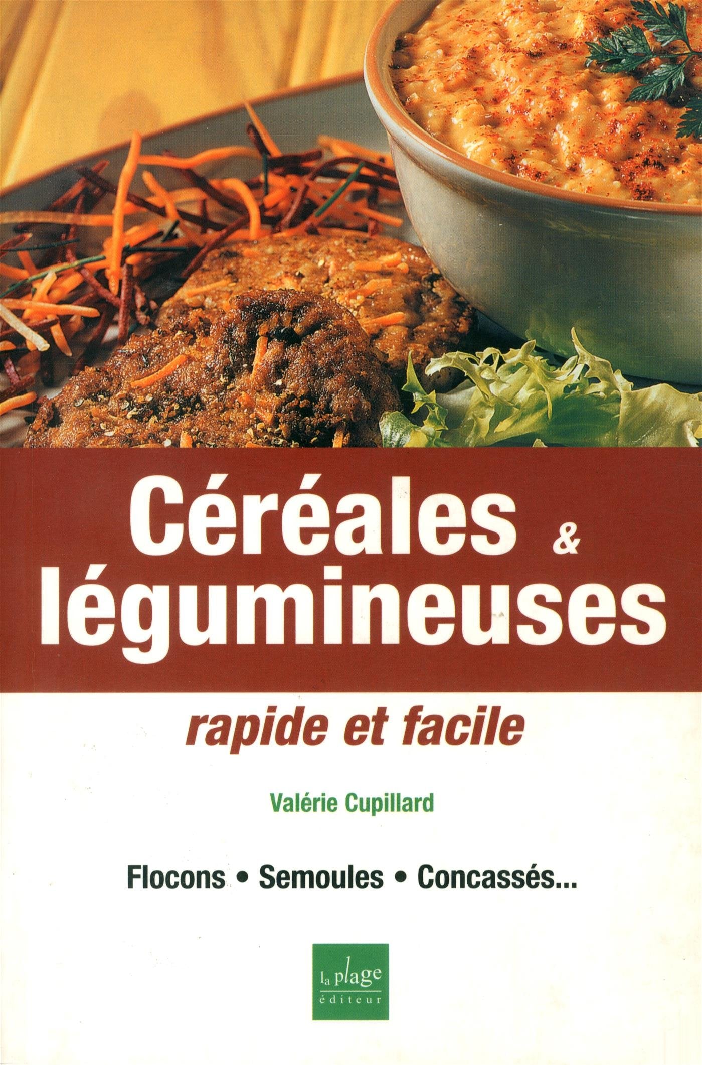 Cereales & Legumineuses. Rapide Et Facile Books