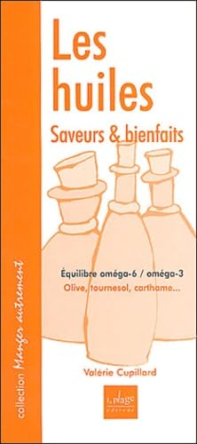 Les huiles, saveurs & bienfaits : Equilibre oméga-6/oméga-3 book