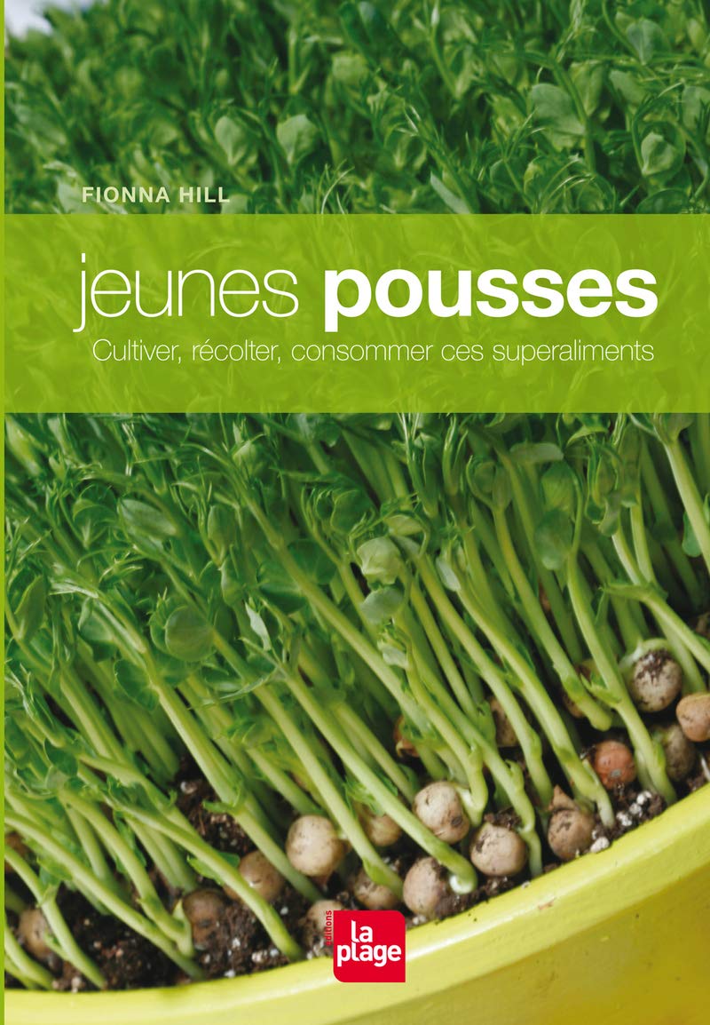 Jeunes pousses: Cultiver, récolter, consommer ces superaliments Books