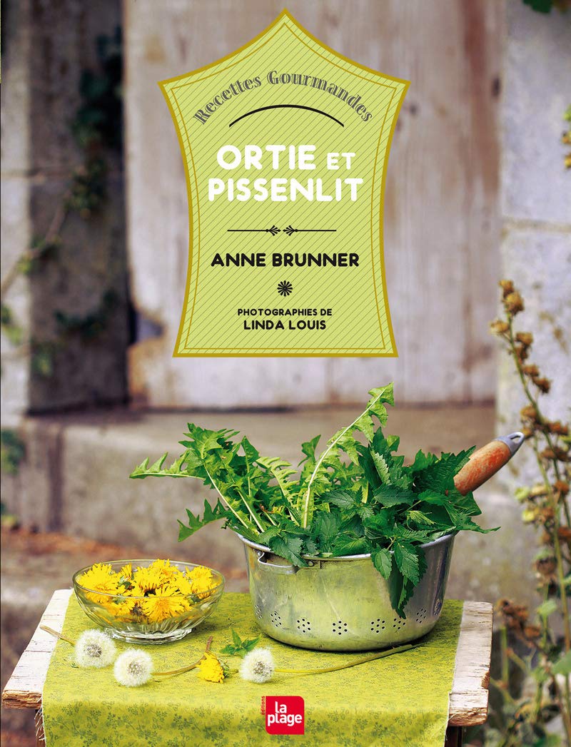 Ortie et pissenlit: Recettes gourmandes Leisure, Home & Garden