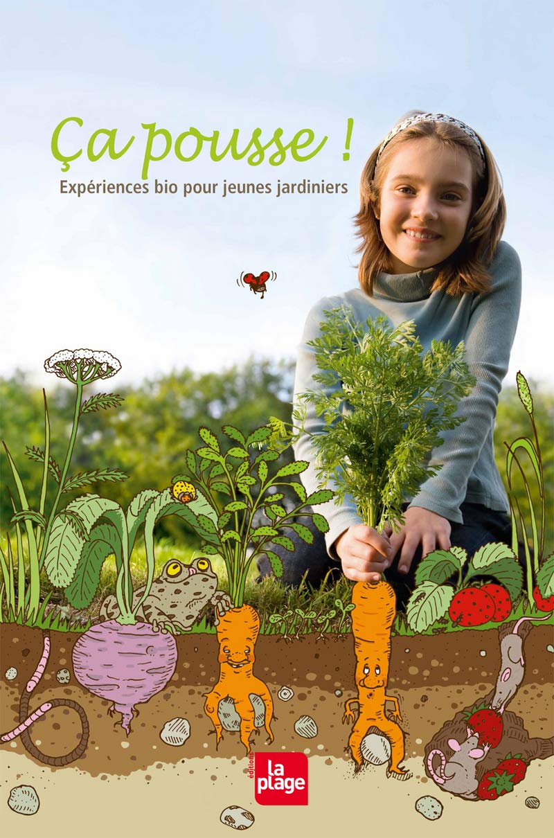 Ca pousse !: Expériences bio pour jeunes jardiniers Books