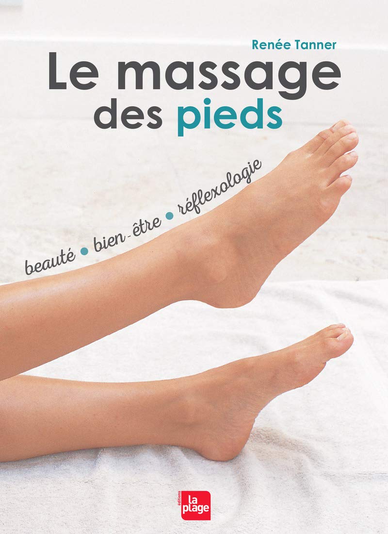 Le massage des pieds: Beauté, bien-être et réflexologie Books