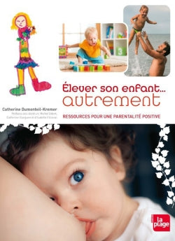 Elever son enfant autrement : ressources pour un nouveau maternage Parents & Children