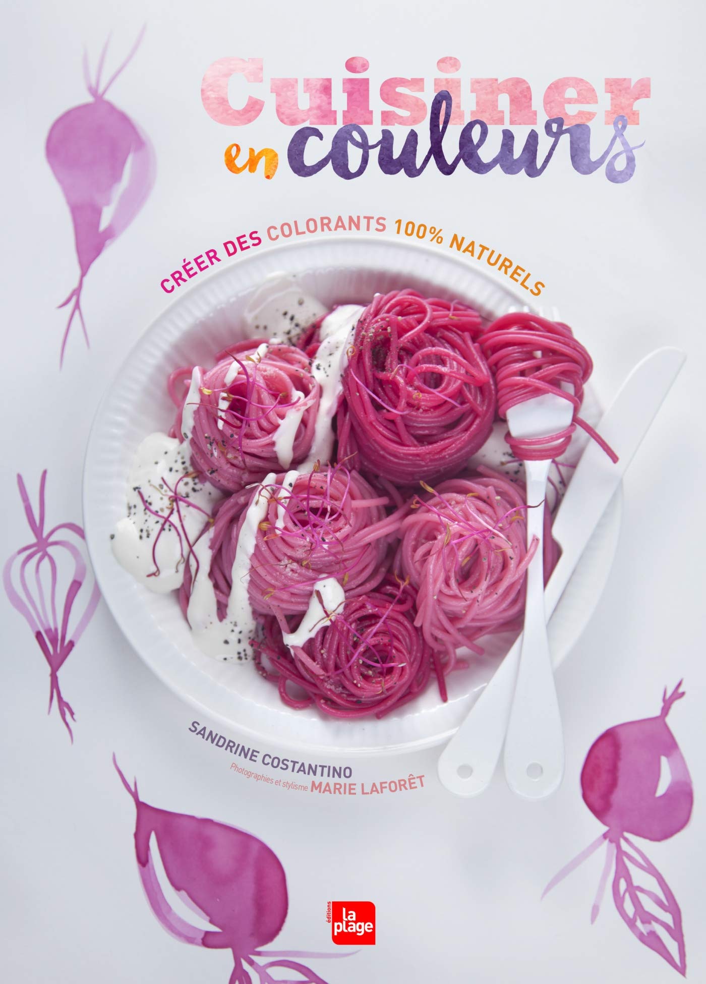 Cuisiner en couleurs: Créer des colorants 100% naturels Leisure, Home & Garden