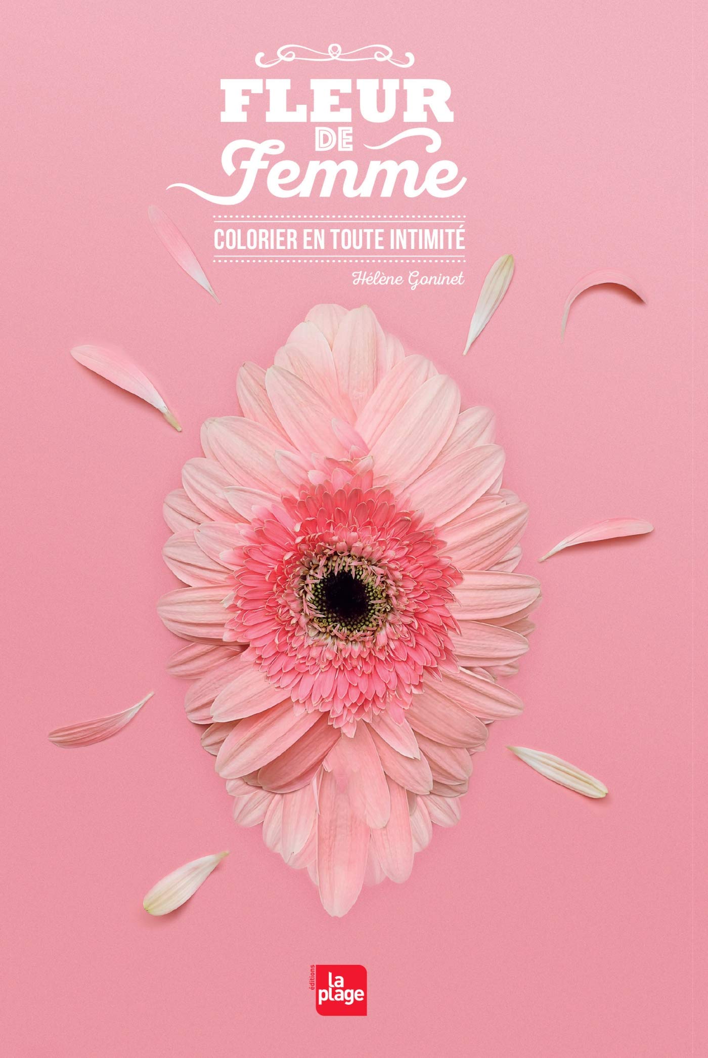 Fleur de femme colorier en toute intimité Books