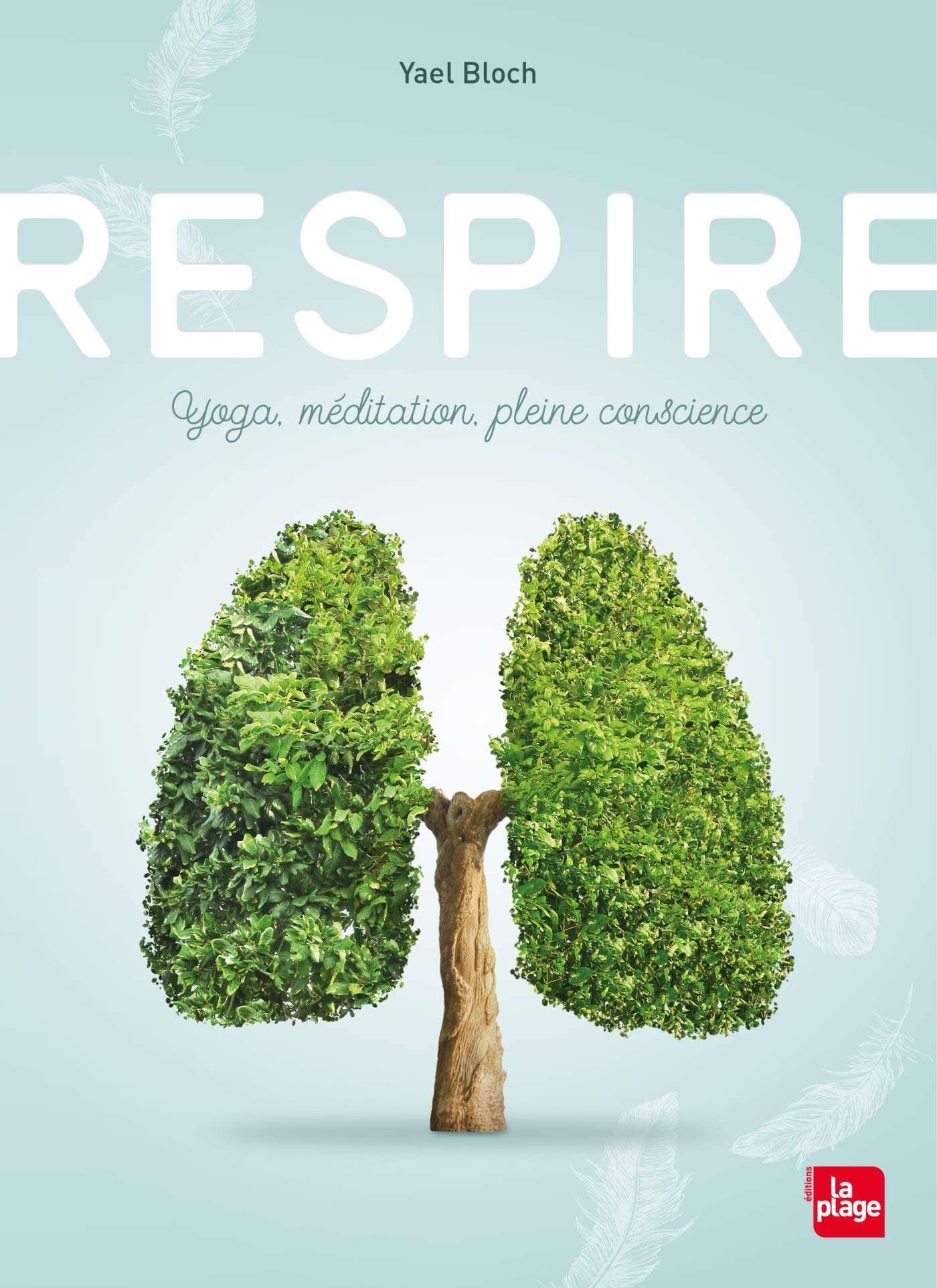 Respire: Yoga, méditation, pleine conscience Parents & Children