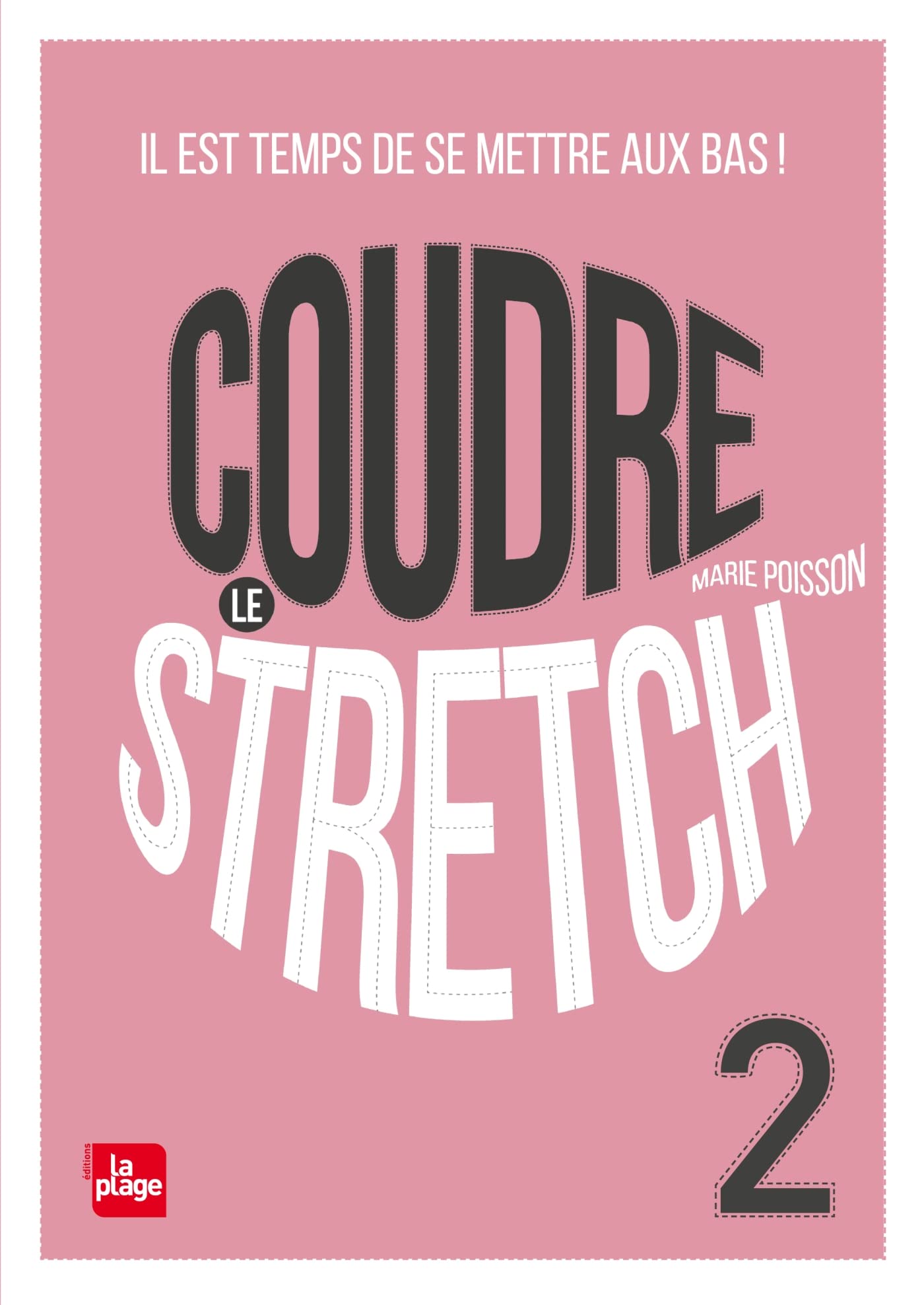Coudre le Stretch 2: Il est temps de mettre le bas ! Hobbies & Crafts