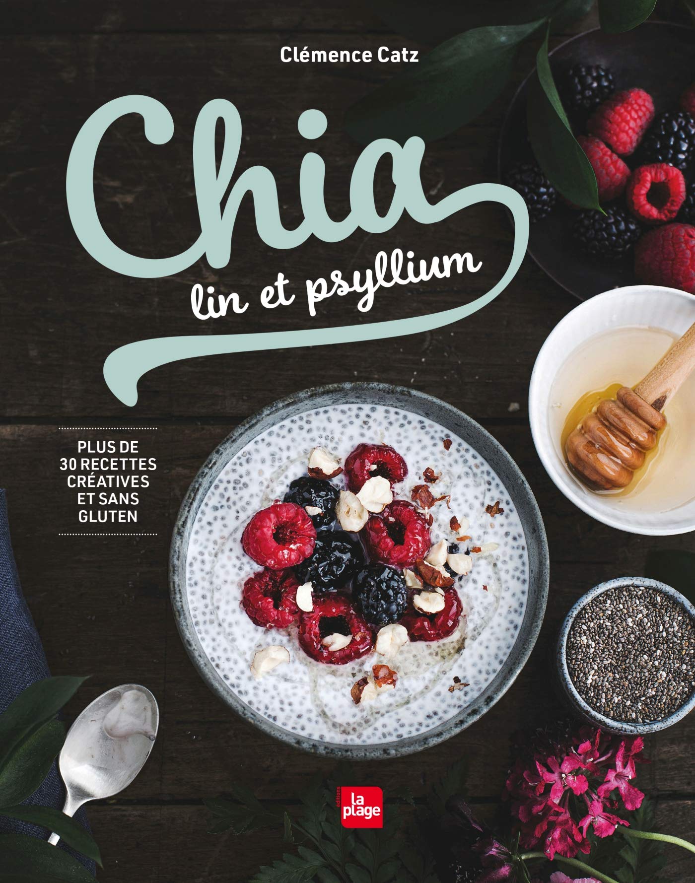 Chia, lin et psyllium: Plus de 30 recettes créatives et sans gluten Leisure, Home & Garden