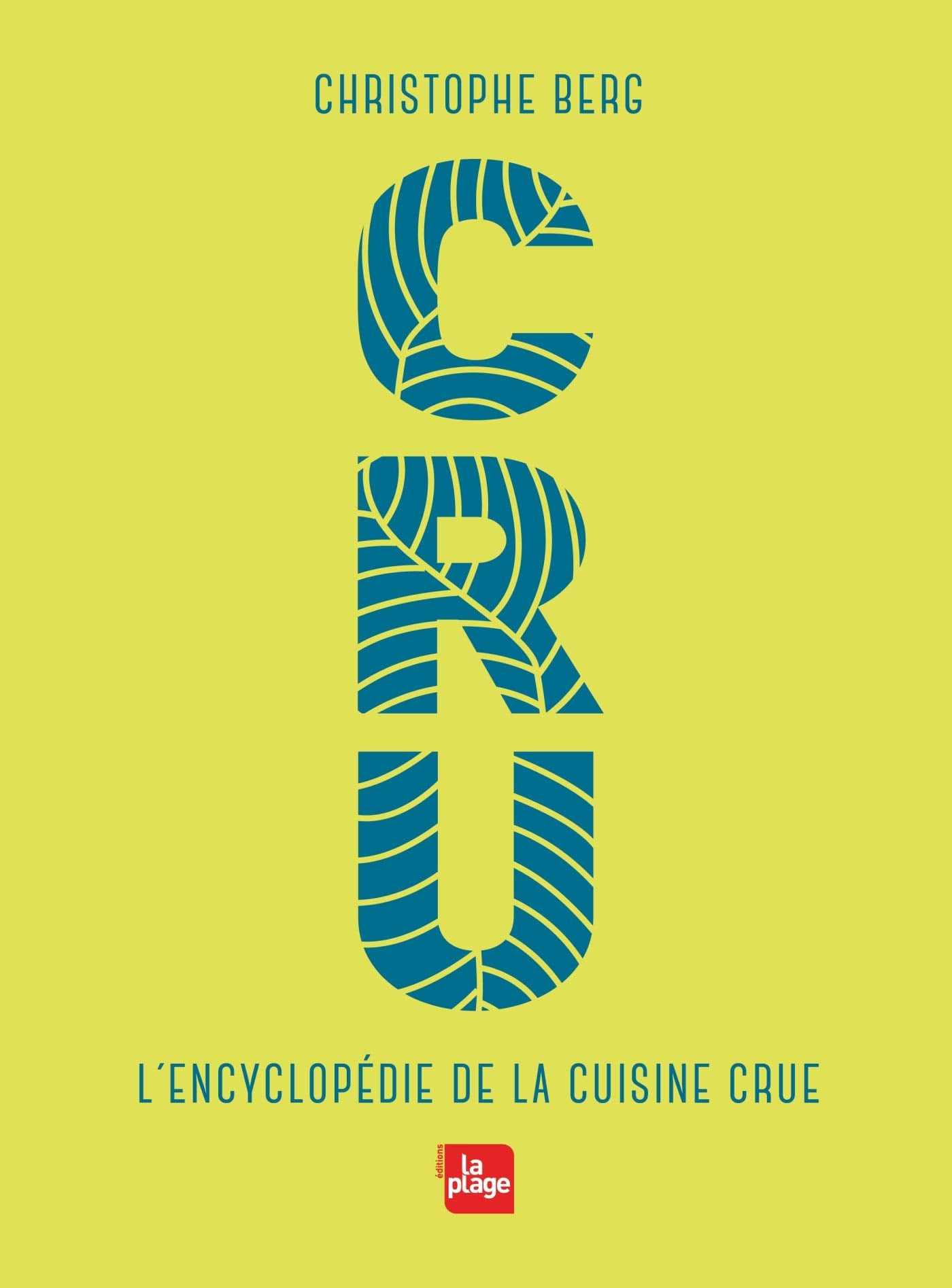 CRU - L'encyclopédie de la cuisine crue Leisure, Home & Garden