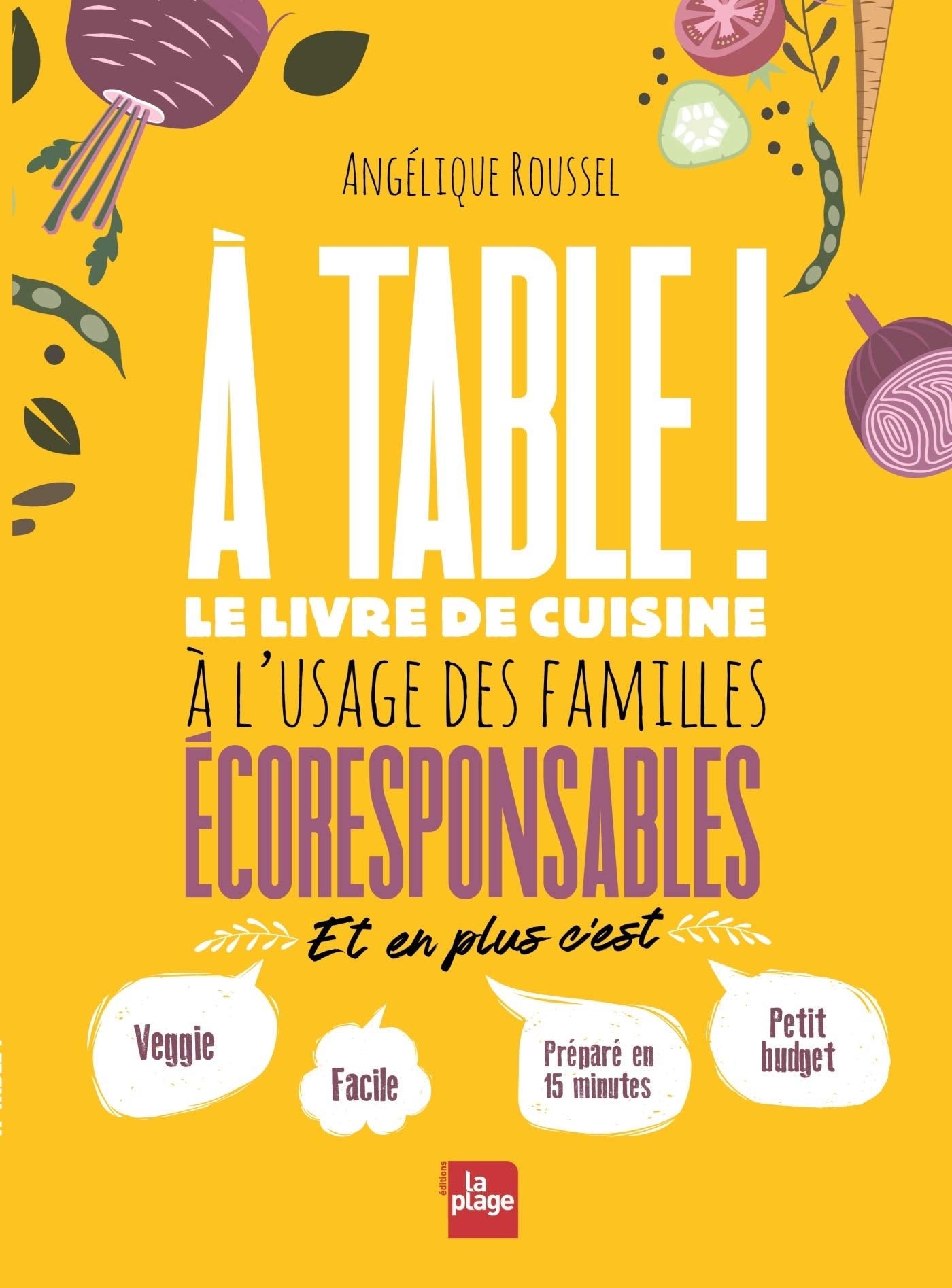 A table !: Le livre de cuisine à l'usage des familles écoresponsables Leisure, Home & Garden
