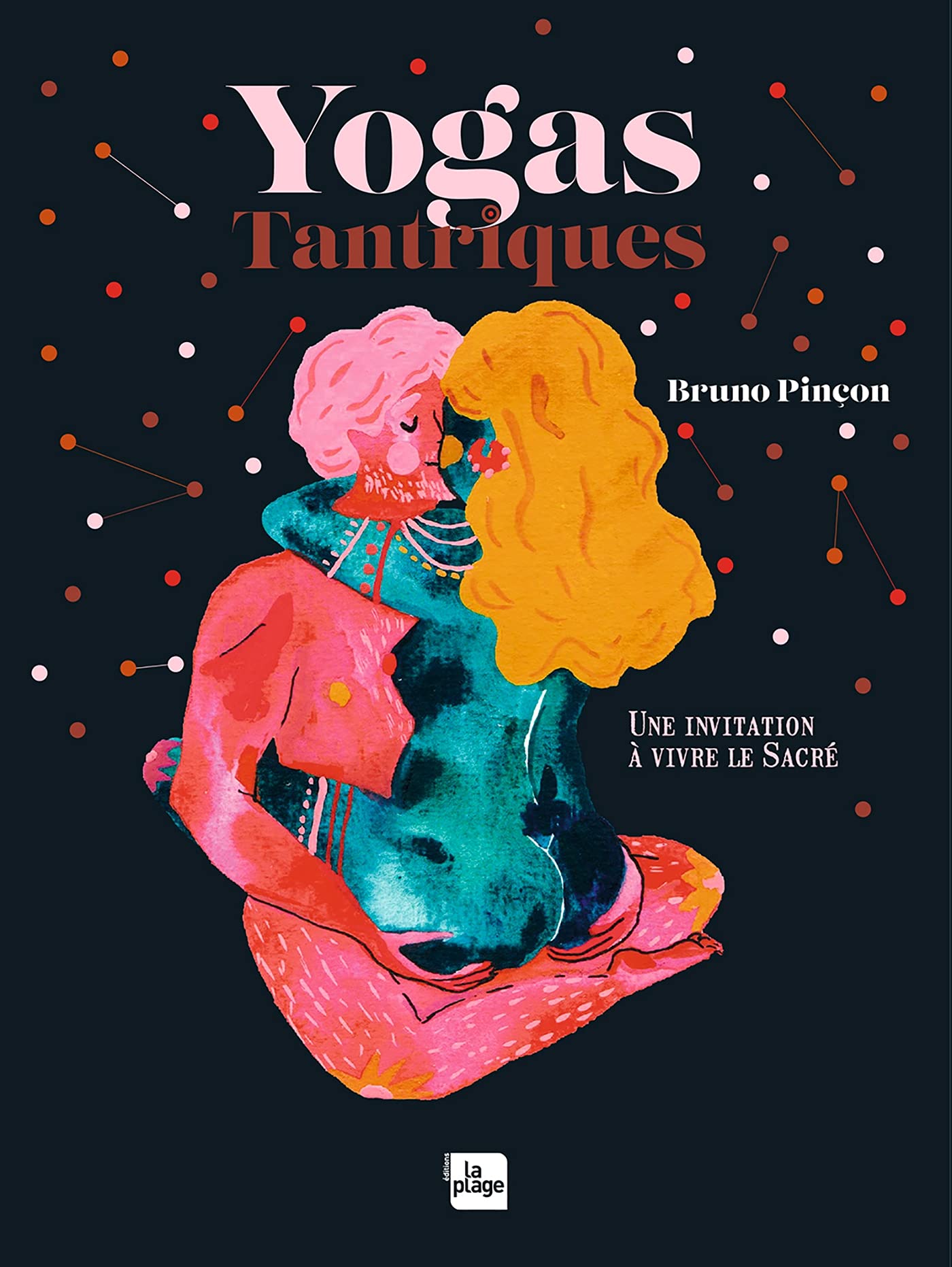 Yogas tantriques: Une invitation à vivre le sacré Lifestyle