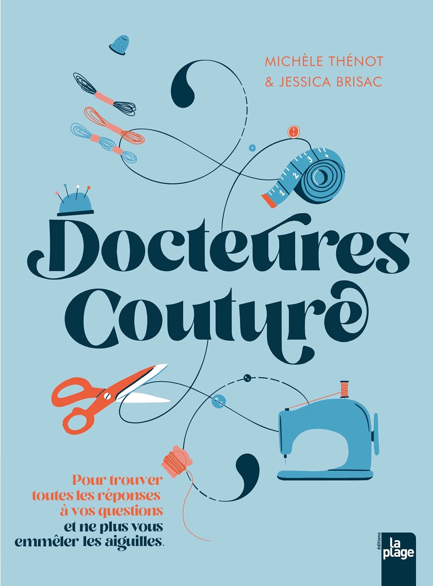 Docteures Couture: 100 questions, 500 réponses pour ne pas vous emmêler les aiguilles Hobbies & Crafts