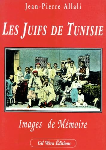 LES JUIFS DE TUNISIE. Images de Mémoire Books