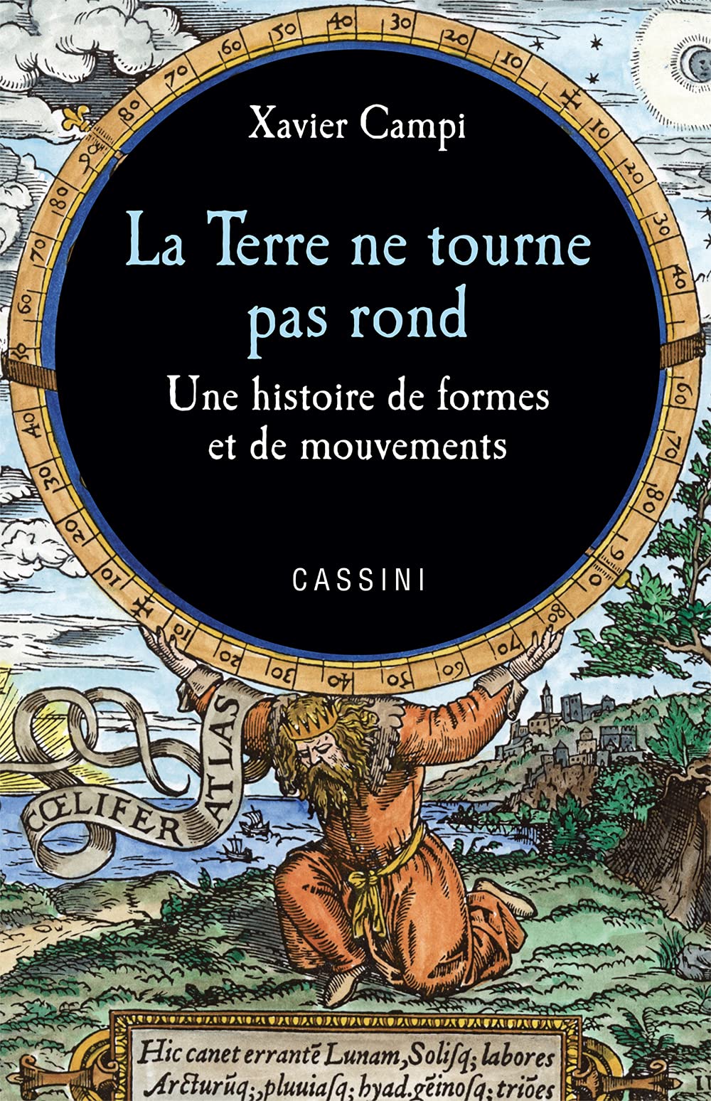 La Terre ne tourne pas rond: Une histoire des formes et de mouvements Natural Sciences