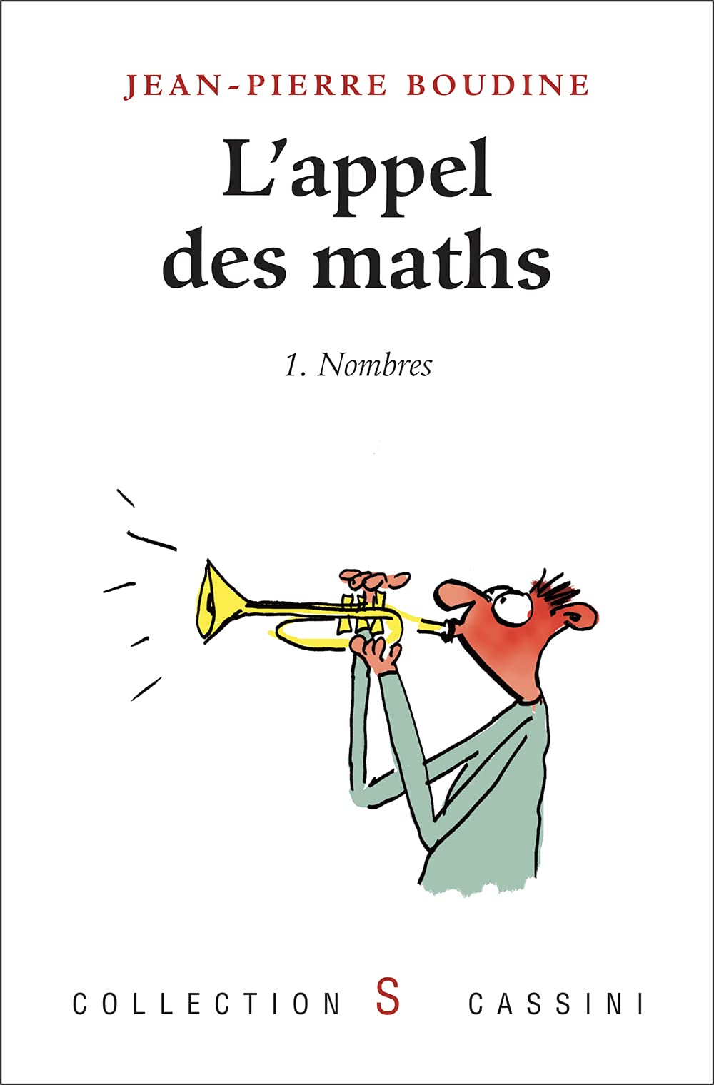 Appel des maths (L'): Tome 1, Nombres Mathematics