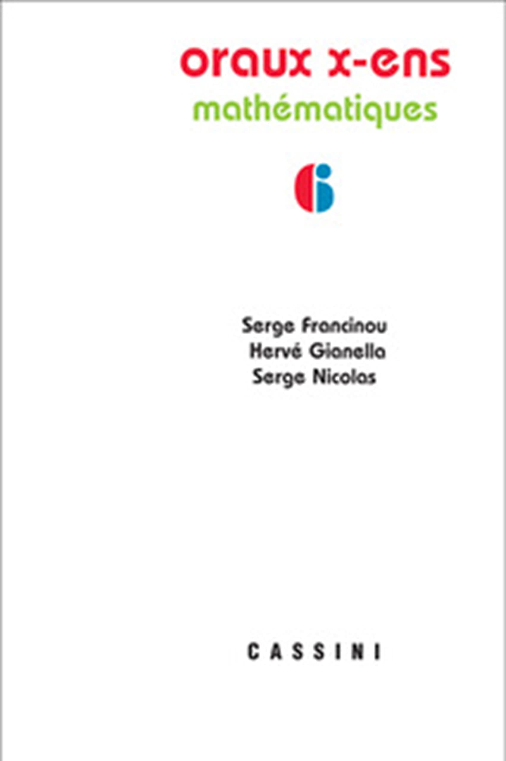 Oraux X-ENS mathématiques vol 6: Mathématiques Volume 6 Mathematics