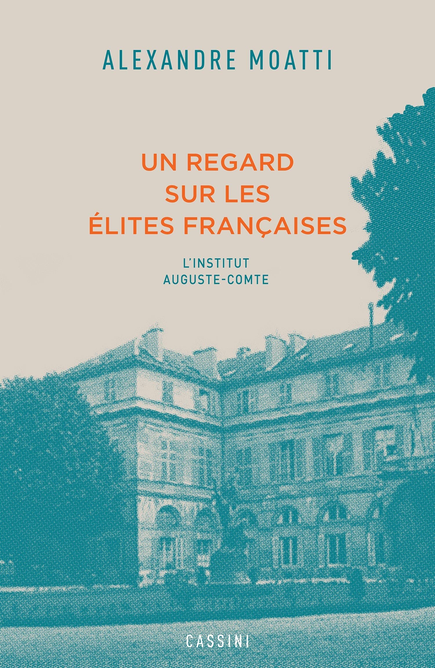 Un regard sur les élites françaises: L'Institut Auguste-Comte Law