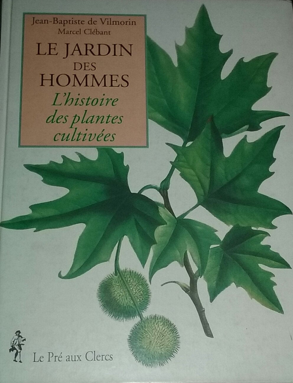 Le jardin des hommes : l'histoire des plantes cultivées Books