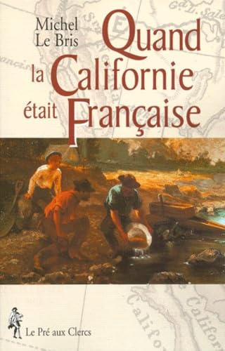 Quand la Californie était française Books
