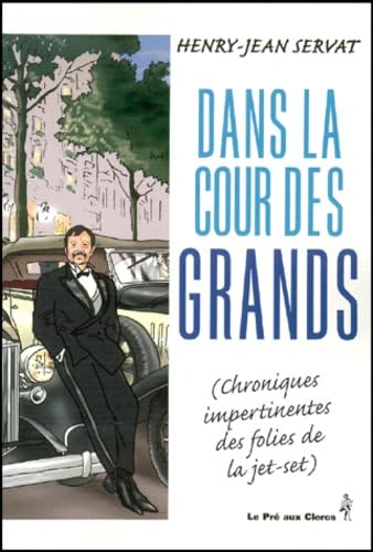 Dans la cour des grands : chroniques mondaines impertinentes Books