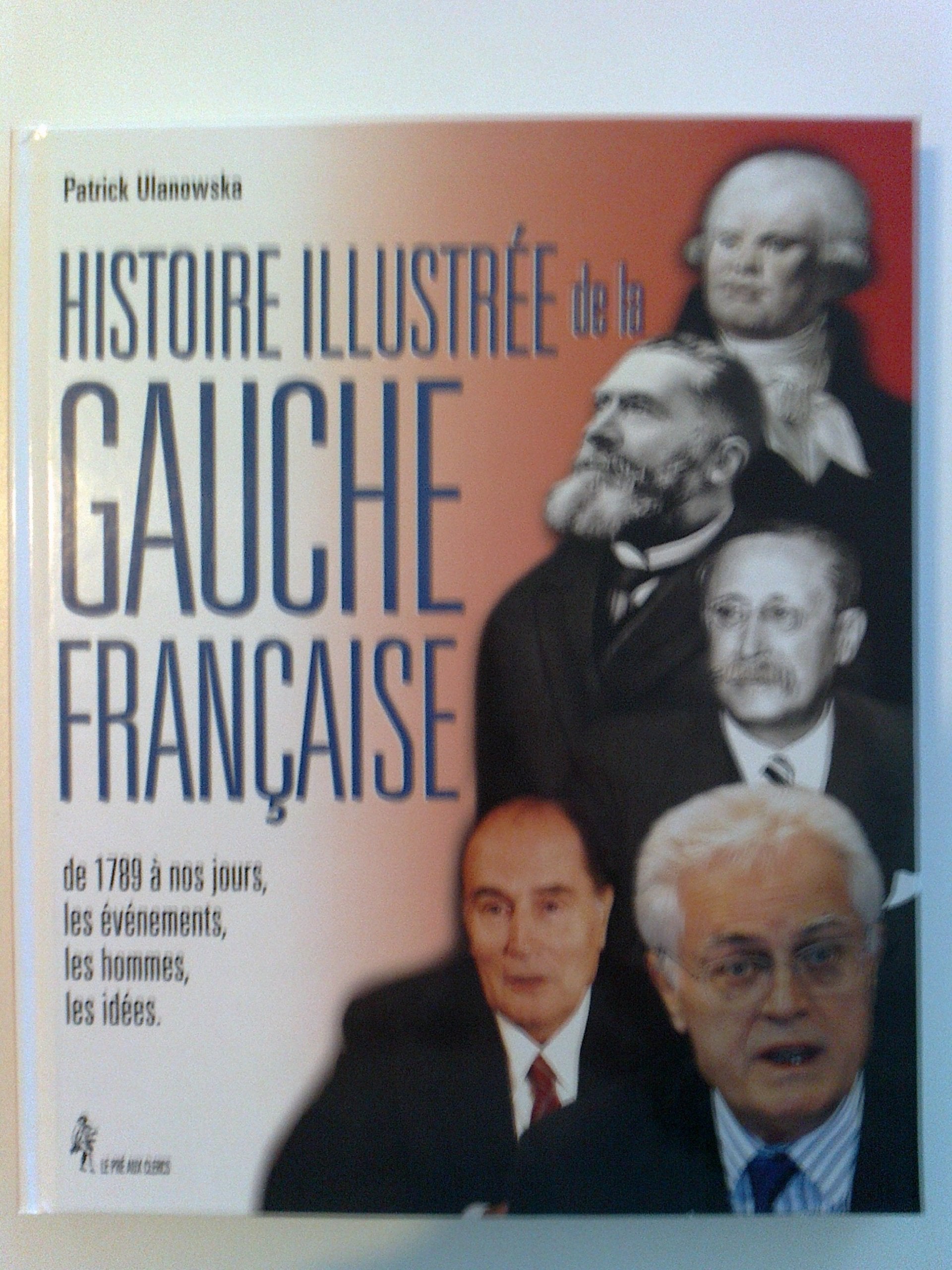 Histoire illustrée de la Gauche française book