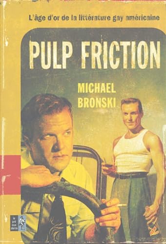 Pulp friction : l'âge d'or de la littérature gay américaine Books