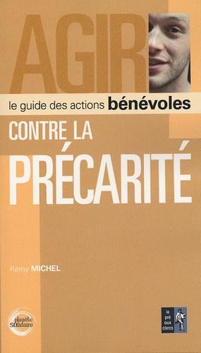 Agir contre la précarité: Le guide des actions bénévoles Books