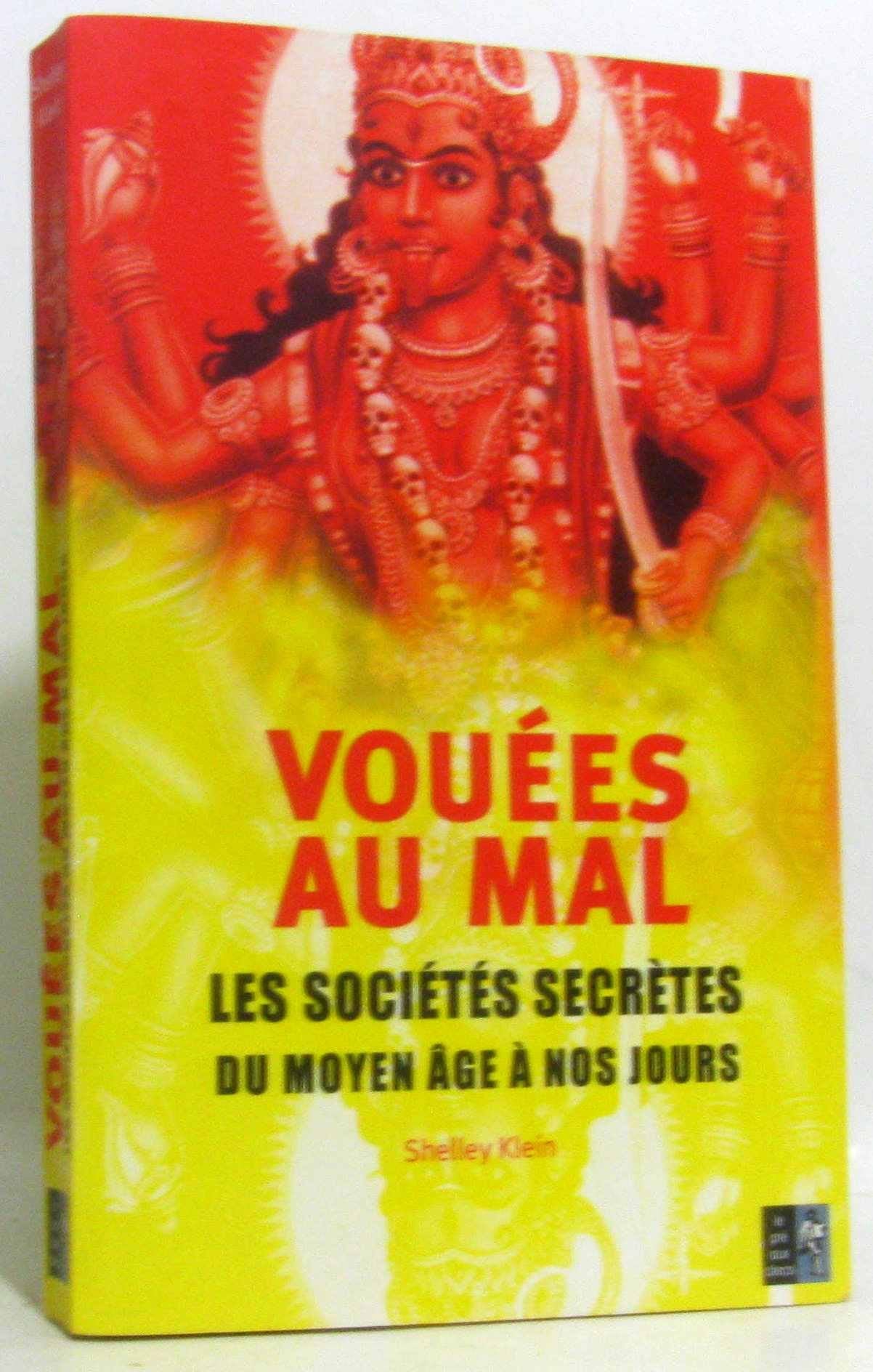 Vouées au mal: Les sociétés secrètes du Moyen Age à nos jours book