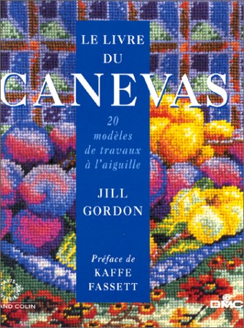 Le livre du canevas: 20 modèles de travaux à l'aiguille Books