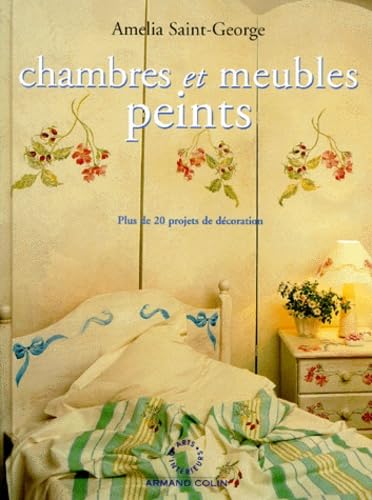 Chambres et meubles peints: Plus de 20 projets de décoration Books