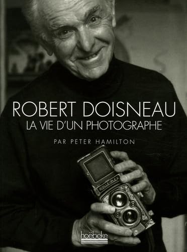 Robert Doisneau, la vie d'un photographe book