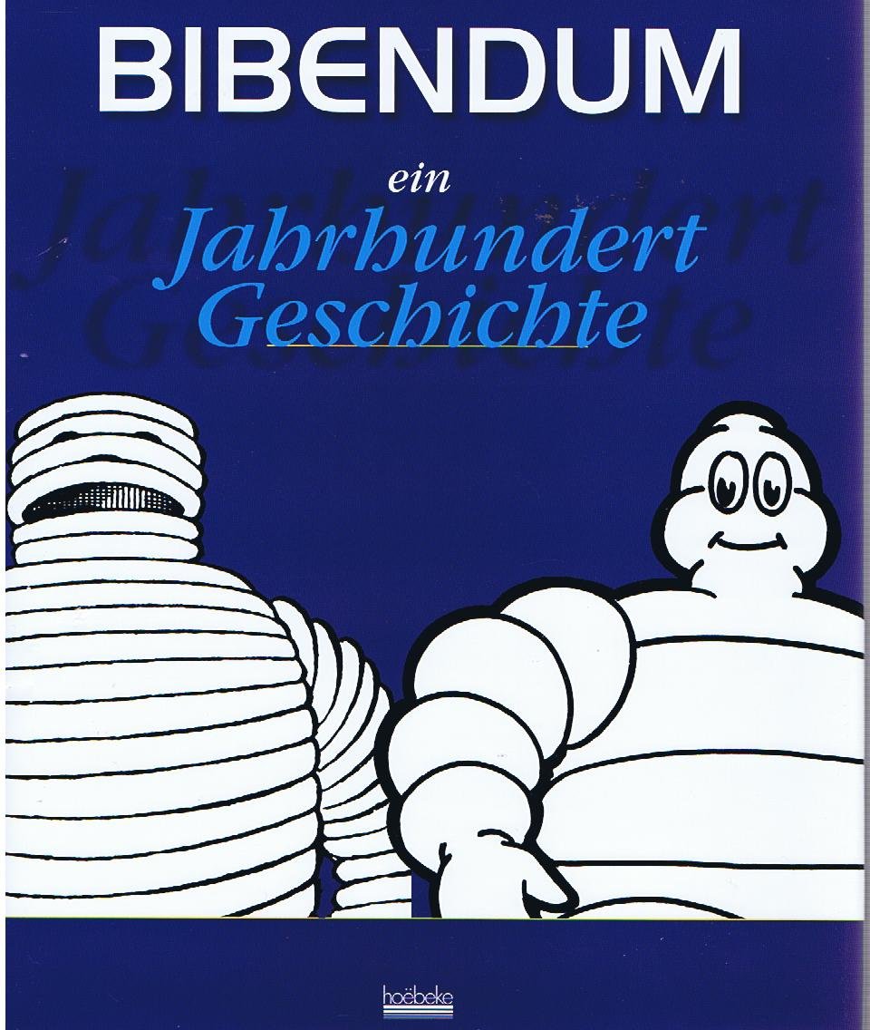 Product Image: BIBENDUM ein jahrhundert Geschichte