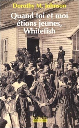 QUAND TOI ET MOI ETIONS JEUNES, WHITEFISH Contemporary literature