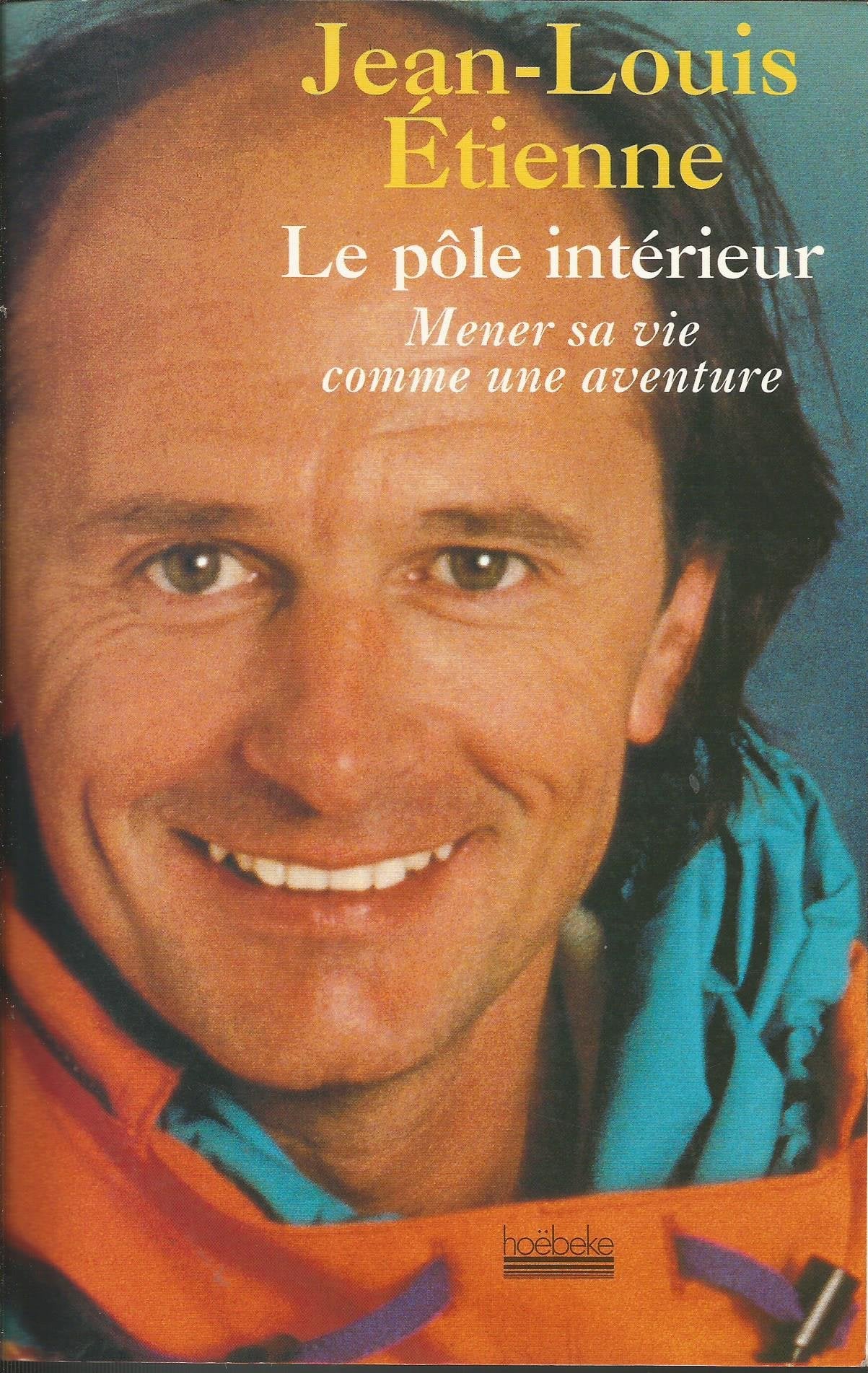 LE POLE INTERIEUR: MENER SA VIE COMME UNE AVENTURE Memories