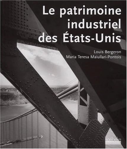 Le patrimoine industriel des États-Unis Politics & History