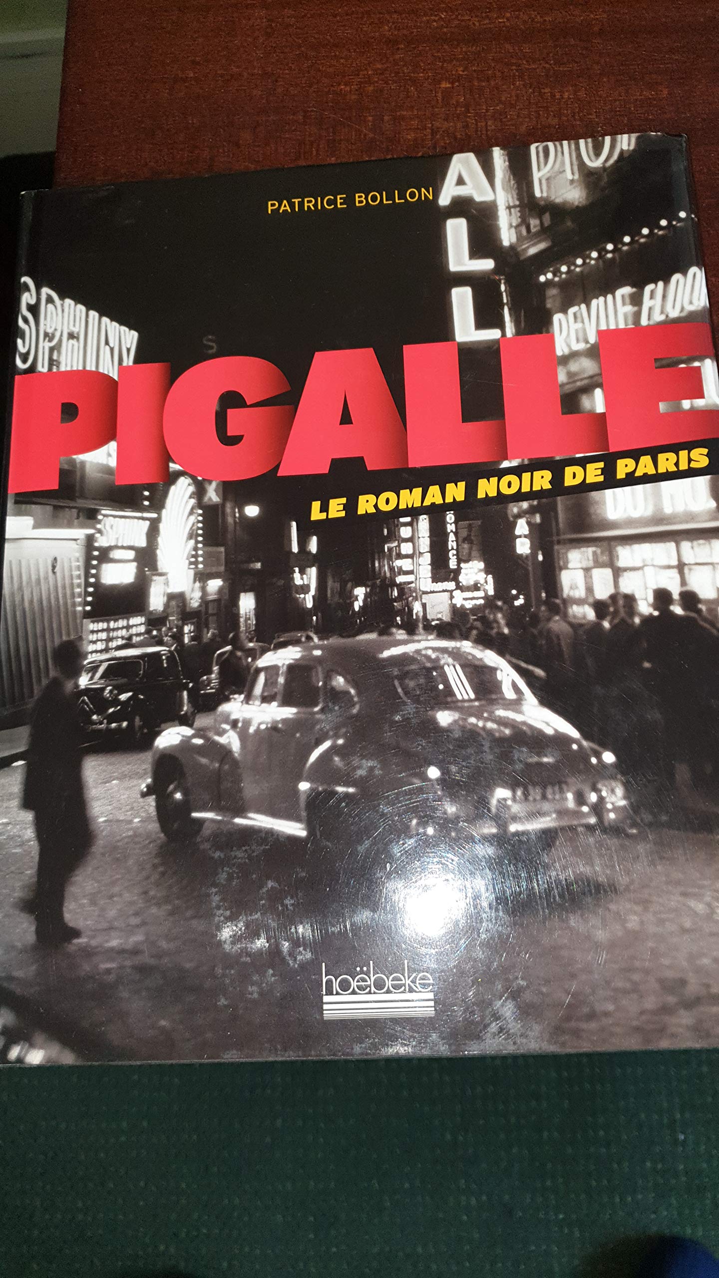 Pigalle, le roman noir de Paris. Books