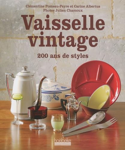 Vaisselle vintage: 200 ans de style Books