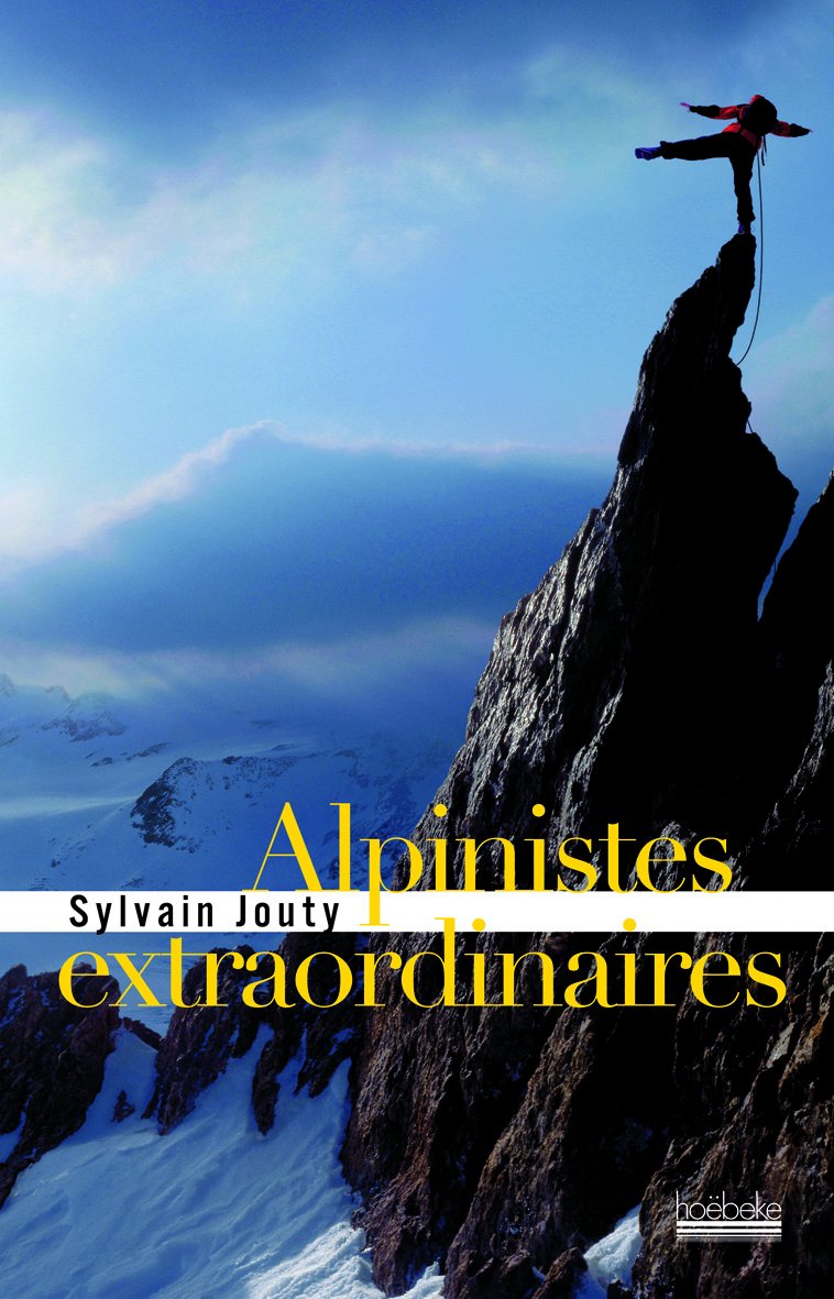 ALPINISTES EXTRAORDINAIRES Leisure, Home & Garden