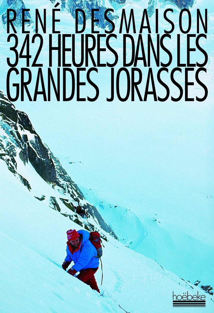 342 HEURES DANS LES GRANDES JORASSES book