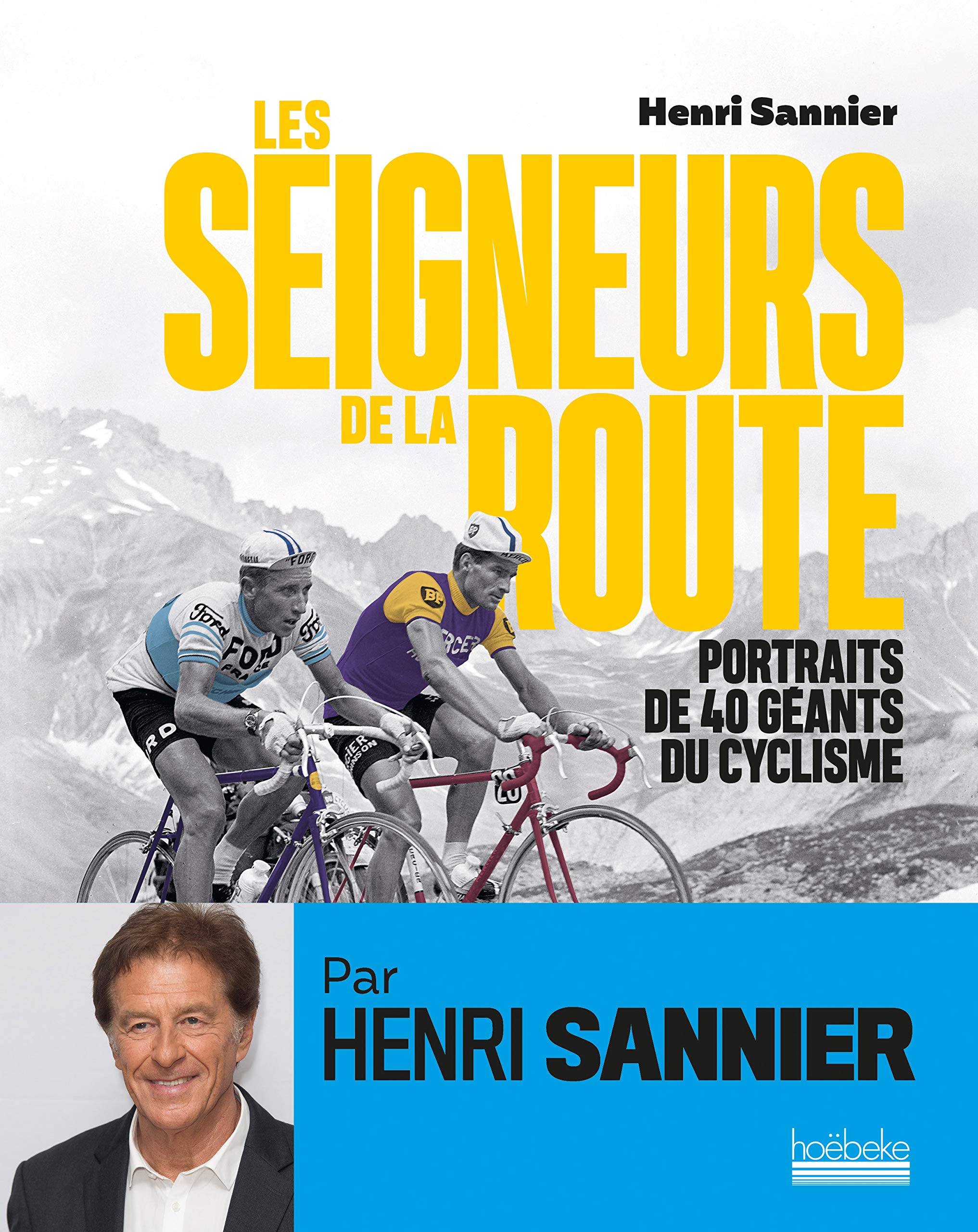 Les Seigneurs de la route: Portraits de 40 géants du cyclisme Leisure & Fun
