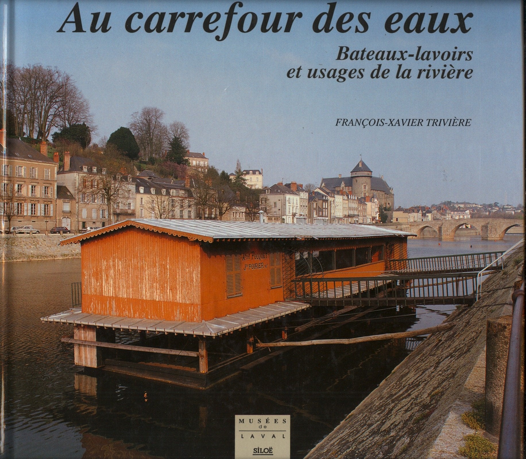 Au carrefour des eaux : Bateaux-lavoirs et usages de la rivière book